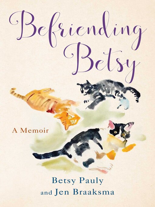 Title details for Befriending Betsy by Jen Braaksma - Available